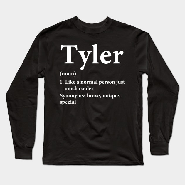 Tyler Name Definition Funny Personalized Long Sleeve T-Shirt by HawaiPlus